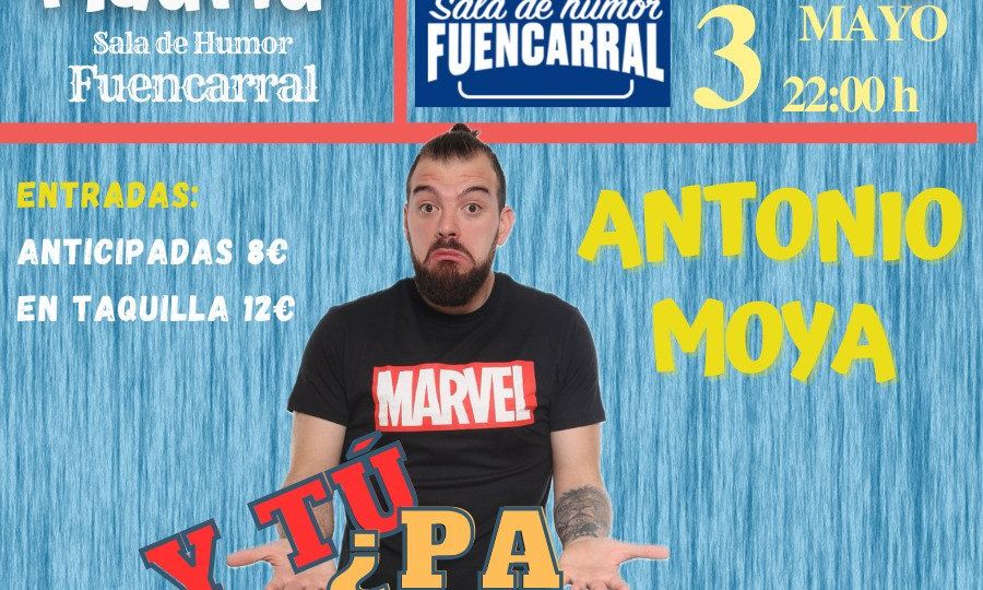 Antonio Moya, y tú ¿pa cuándo?