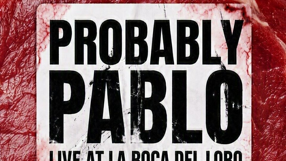 PROBABLY PABLO live en LA BOCA DEL LOBO