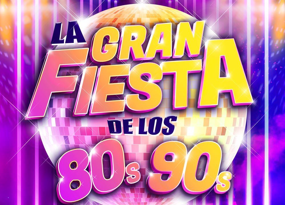 La Gran Fiesta de los 80 y los 90
