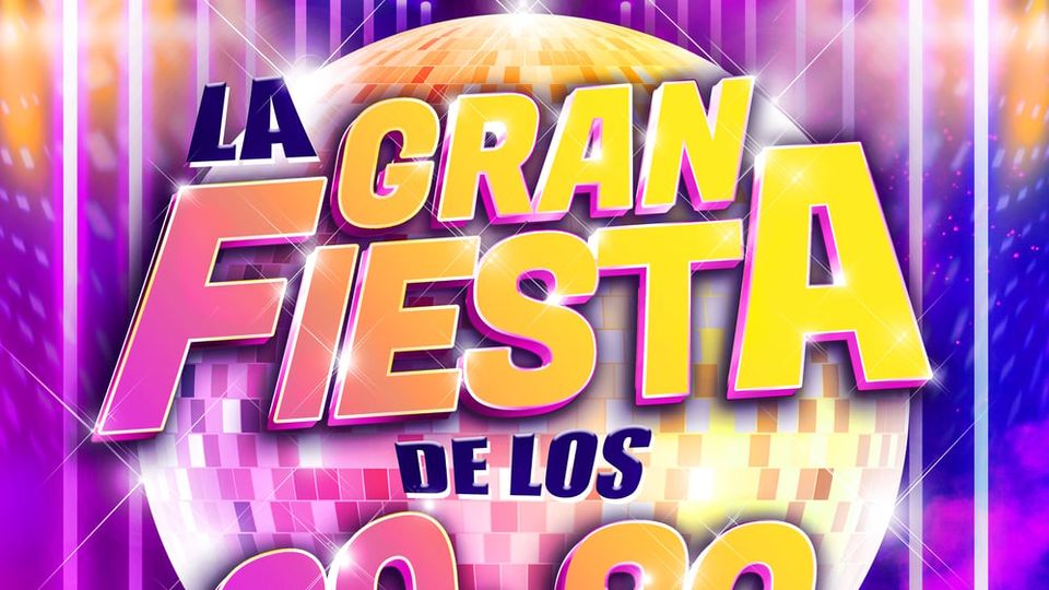 La Gran Fiesta de los 80 y los 90