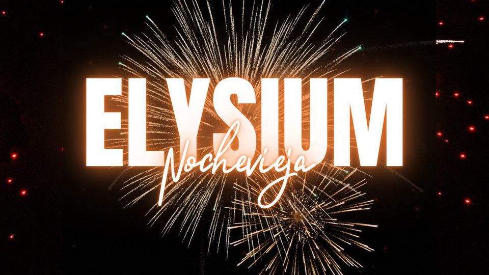 ELYSIUM Nochevieja